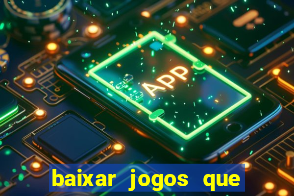 baixar jogos que ganha dinheiro no pix